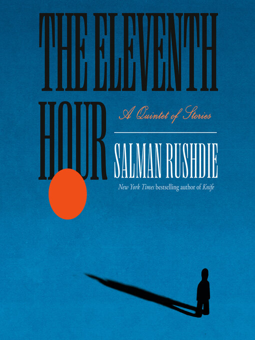 Title details for The Eleventh Hour by Salman Rushdie - Wait list